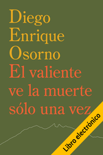 El valiente ve la muerte sólo una vez (E-Book)