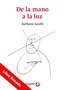 De la mano a la luz (Libro firmado)